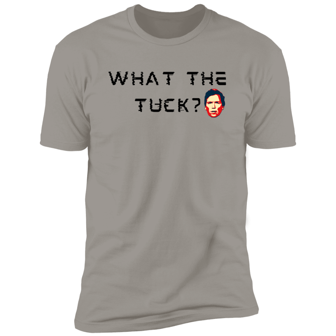 Awesome | What the TUCK? | Premium Short Sleeve Tee | Tucker Carlson